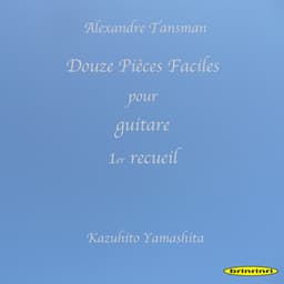 Douze Pièces Faciles pour guitare 1er recueil - Alexandre Tansman