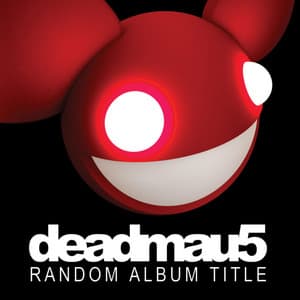 Random Album Title - deadmau5