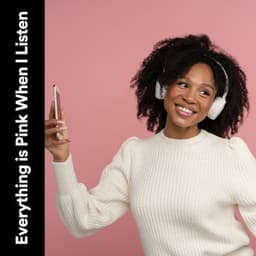 Everything Is Pink When I Listen - Pink Noise for Sleep