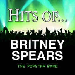 Hits Of… Britney Spears - The Popstar Band