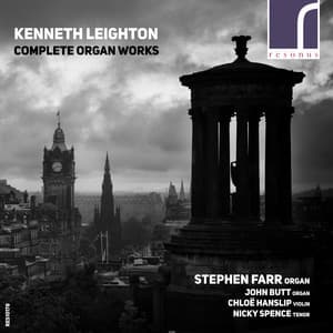 Kenneth Leighton: Complete Organ Works - Kenneth Leighton