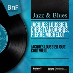 Jacques Loussier joue Kurt Weill - Jacques Loussier
