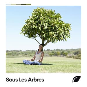 Sous Les Arbres - Nature Sounds - Sons de la nature