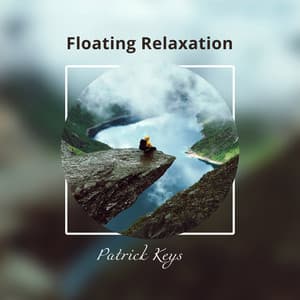 Floating Relaxation - Patrick Keys