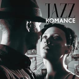 Jazz Romance: Tender Melodies and Intimate Grooves - Romantic Love Songs Academy