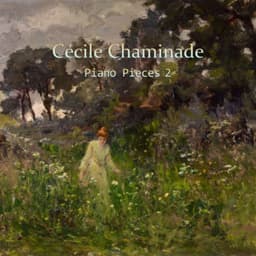 Cécile Chaminade piano pieces 2 - Cécile Chaminade