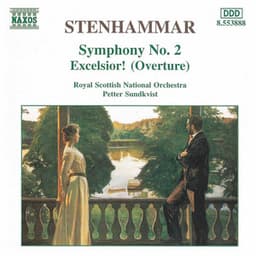 Stenhammar: Symphony No. 2 / Excelsior! - Wilhelm Stenhammar