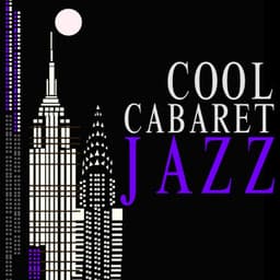 Cool Cabaret Jazz - Cool Jazz Lounge DJ