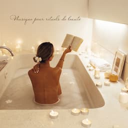 Musique pour rituels de beauté: Un bain moussant relaxant dans votre spa à domicile - Spa Relaxing New Age Project