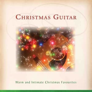 Christmas Guitar - Warm and Intimate Christmas Favourites - The London Fox Players