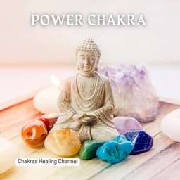 Power Chakra: Cleansing Therapy - Chakras Healing Channel