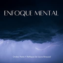 Enfoque Mental: Ondas Theta Y Reflejos De Lluvia Binaural - Onda cerebral binaural