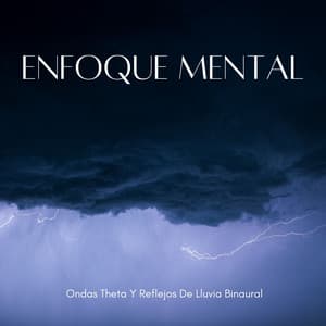 Enfoque Mental: Ondas Theta Y Reflejos De Lluvia Binaural - Onda cerebral binaural