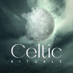 Celtic Rituals - Irish Celtic Spirit of Relaxation Academy