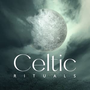 Celtic Rituals - Irish Celtic Spirit of Relaxation Academy