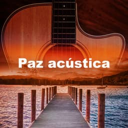 Paz acústica - Romanticos De La Guitarra