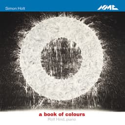 Holt: A Book of Colours - Simon Holt
