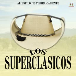 Al Estilo Tierra Caliente - Los Superclasicos