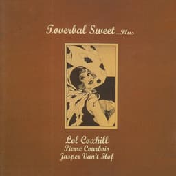 Toverbal Sweet...Plus - Lol Coxhill