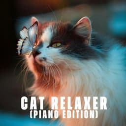 Cat Relaxer - Piano Edition - The Cat Relaxer