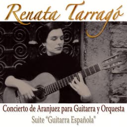 Concierto de Aranjuez Para Guitarra y Orquesta / Suite Guitarra Española - Renata Tarragó