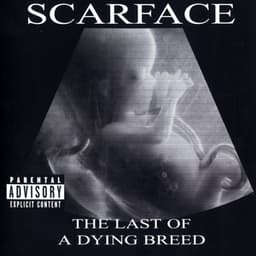 The Last Of A Dying Breed - Scarface