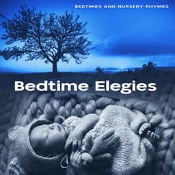 Bedtime Elegies - Bedtimes and Nursery Rhymes
