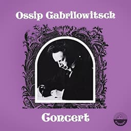 Ossip Gabrilowitsch Concert - Ossip Gabrilowitsch