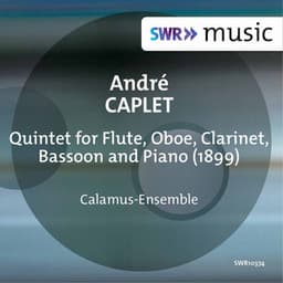 Caplet: Quintet for Flute, Oboe, Clarinet, Bassoon & Piano - Andre Caplet
