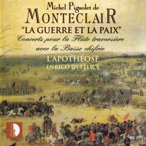 Monteclair: La guerre et la paix - Michel Pignolet de Montéclair
