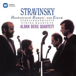 Stravinsky, Haubenstock-Ramati & von Einem: String Quartets - Alban Berg Quartett