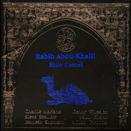 Blue Camel - Rabih Abou-Khalil
