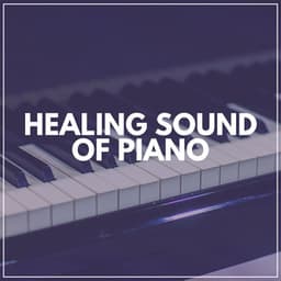 Healing Sound of Piano - Soft Piano Music