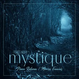 Forêt noire mystique: Tons de guérison naturels - Pierre Rotween