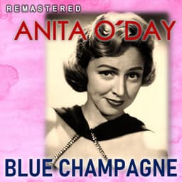 Blue Champagne - Anita O'Day