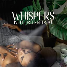 Whispers in the Green Retreat - Spa Music Consort