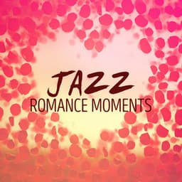 Jazz Romance Moments - Jazz Romance