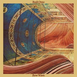 Bow Wave - Andi Otto