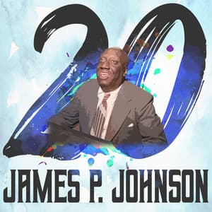 20 Hits of James P. Johnson - James P. Johnson