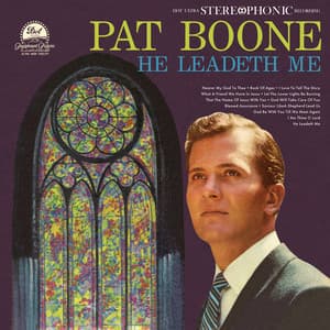 He Leadeth Me - Pat Boone