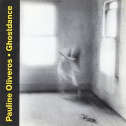 Ghostdance - Pauline Oliveros