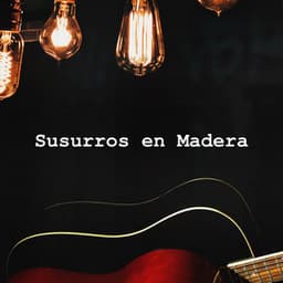 Susurros en Madera - Guitarra Clásica Española