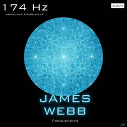Mental And Stres Relief - James Webb Frequencies