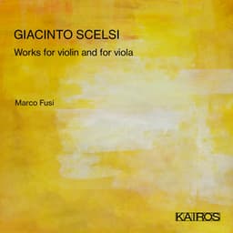 Giacinto Scelsi: Works for violin and for Viola - Giacinto Scelsi