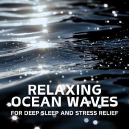 Relaxing Ocean Waves for Deep Sleep and Stress Relief - Ocean Waves for Deep Sleep