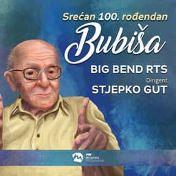 Srećan 100. rođendan Bubiša - Big bend RTS