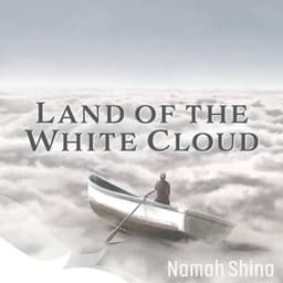 Land of the White Cloud - Namah Shina