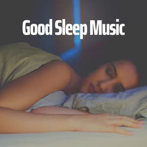 Good Sleep Music - Healing Sounds for Deep Sleep and Relaxation