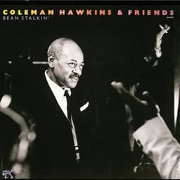 Bean Stalkin' - Coleman Hawkins