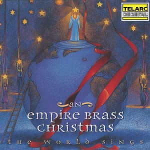 An Empire Brass Christmas: The World Sings - Empire Brass